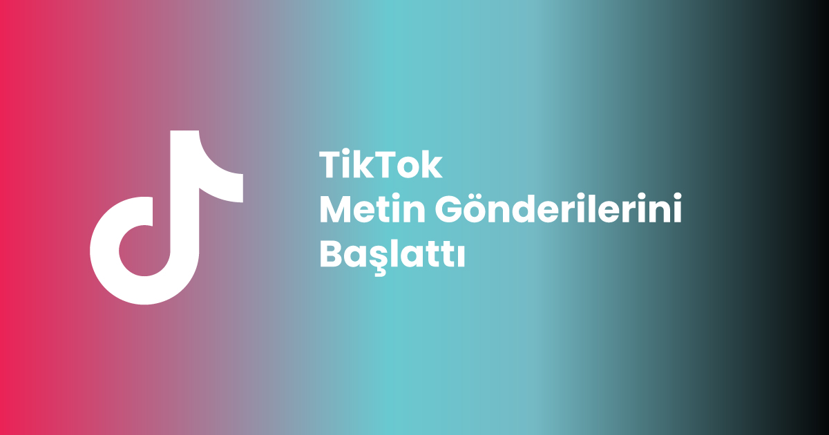 TikTok Metin Gönderilerini Başlattı