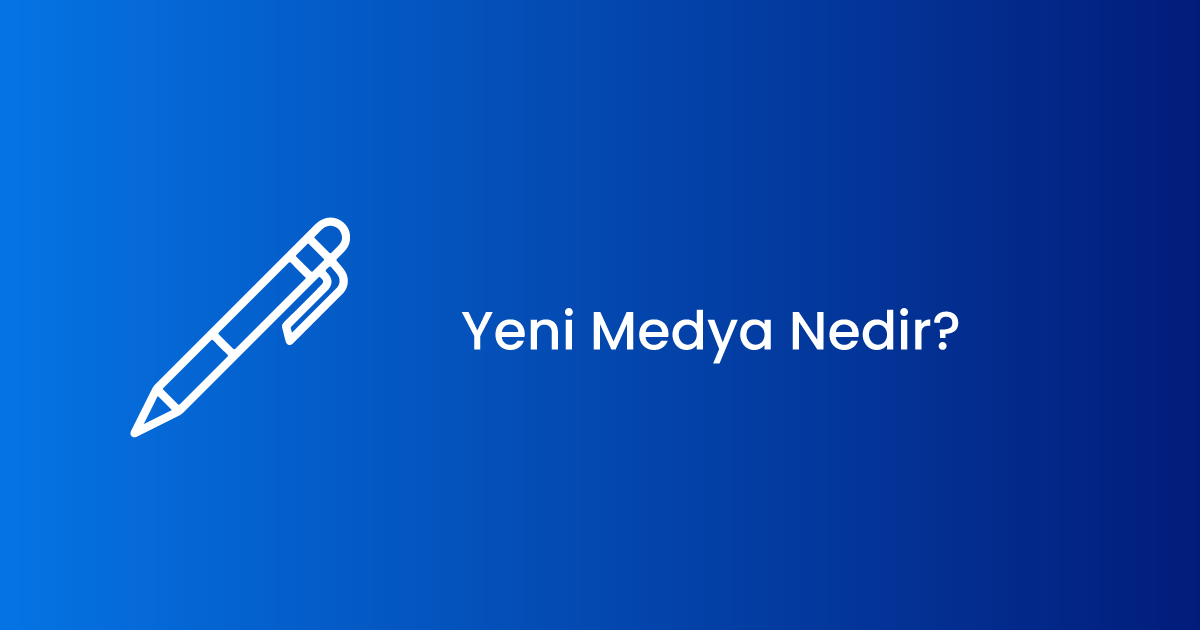 Yeni Medya Nedir?