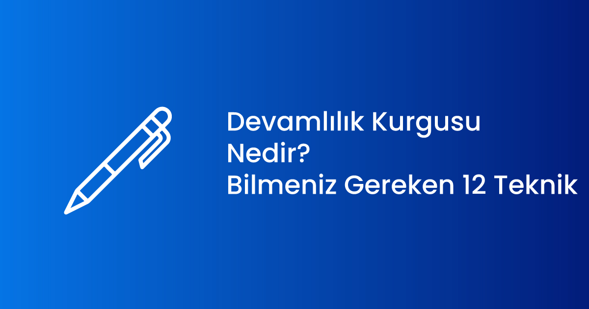 Devamlılık Kurgusu Nedir? Bilmeniz Gereken 12 Teknik