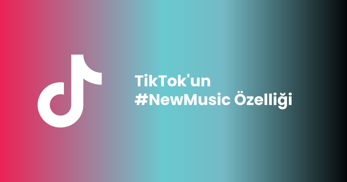 TikTok'un #NewMusic Özelliği