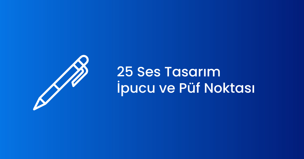 25 Ses Tasarım İpucu ve Püf Noktası