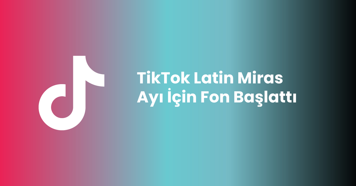 TikTok Latin Miras Ayı İçin Fon Başlattı